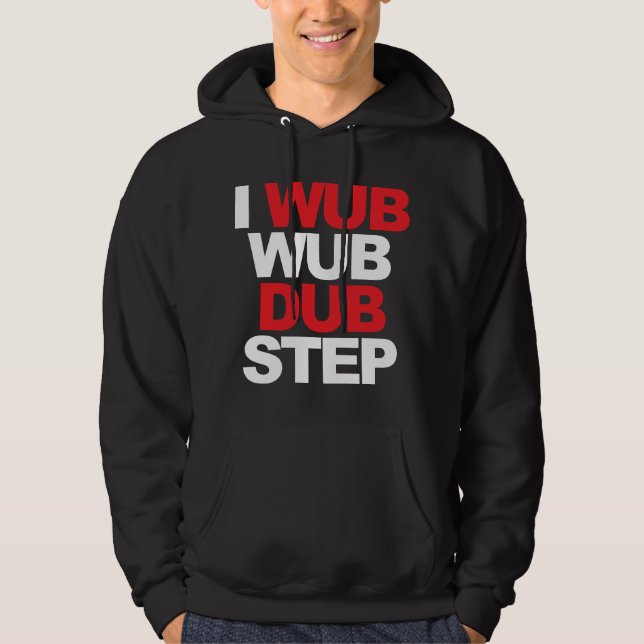 Sudadera Wub Wub Dubstep (Anverso)