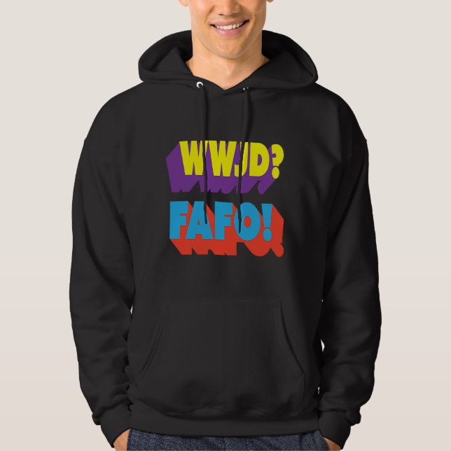 Sudadera WWJD FAFO Qué haría Jesús (Anverso)