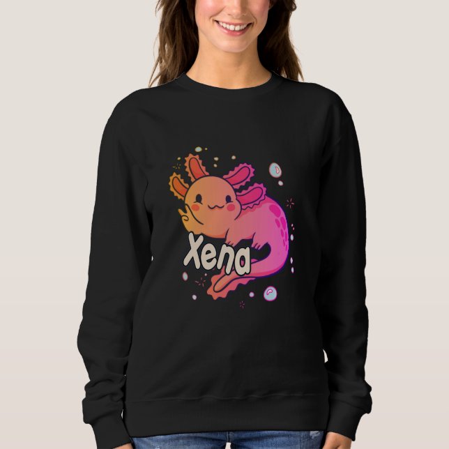 Sudadera XENA - Hermoso nombre chica con adorable AXOLOTL (Anverso)