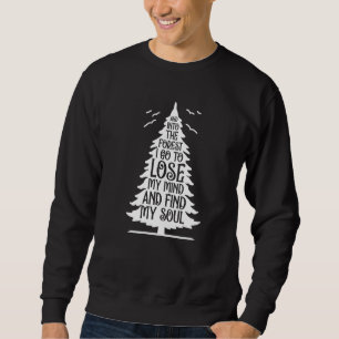 Sudadera Y En El Bosque Voy A Perder Mi Mente Y Encontrar