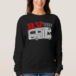 Sudadera ¿Ya está allí en RV? Camping en RV Caravana Remolq