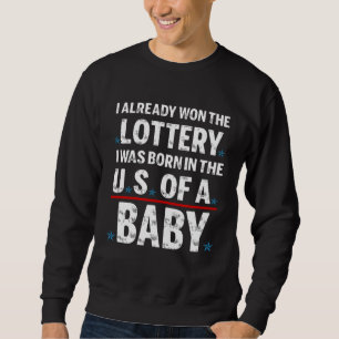 Sudadera Ya Gané La Lotería Patriota Americano Elect