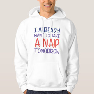 Sudadera Ya Quiero Dormir Una Siesta Mañana