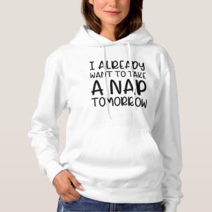 Sudadera Ya Quiero Tomar Una Napa Mañana