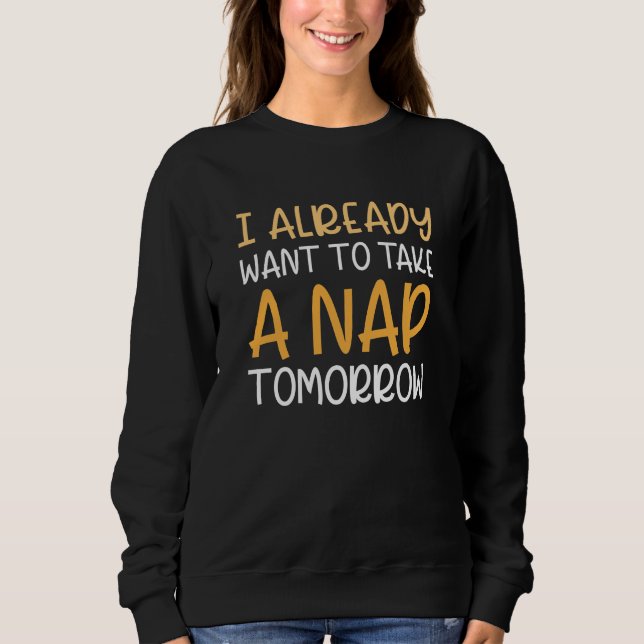 Sudadera Ya Quiero Tomar Una Napa Mañana (Anverso)