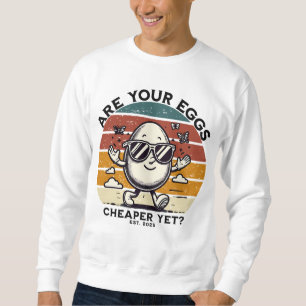 Sudadera ¿Ya son más baratos sus huevos?