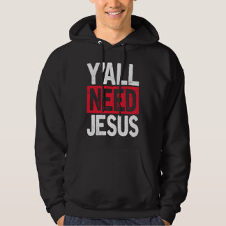 Sudadera Y'all Need Jesus Christian Religious Faith