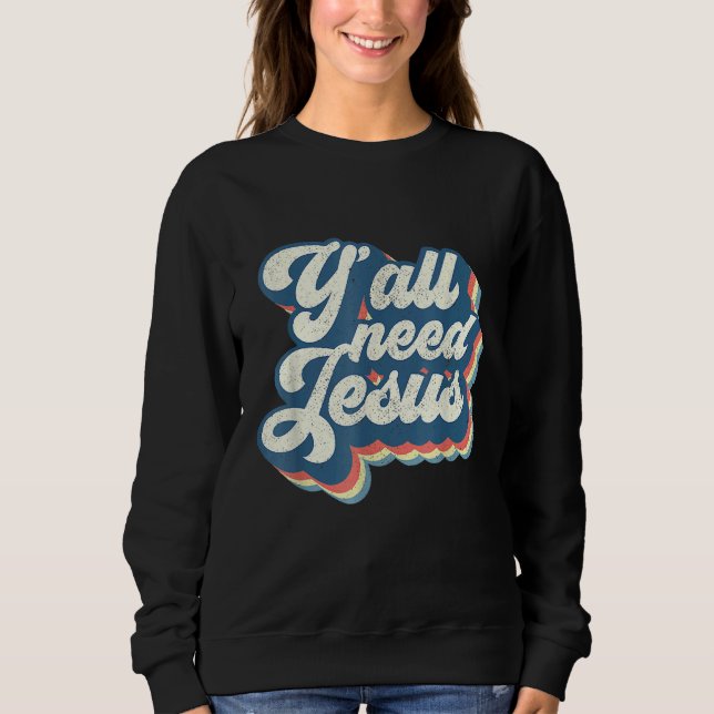 Sudadera Yall Need Jesus Christian Retro 70s Bible Scriptur (Anverso)