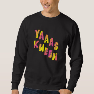 Sudadera Yas Kween Funny Illana Yas Queen