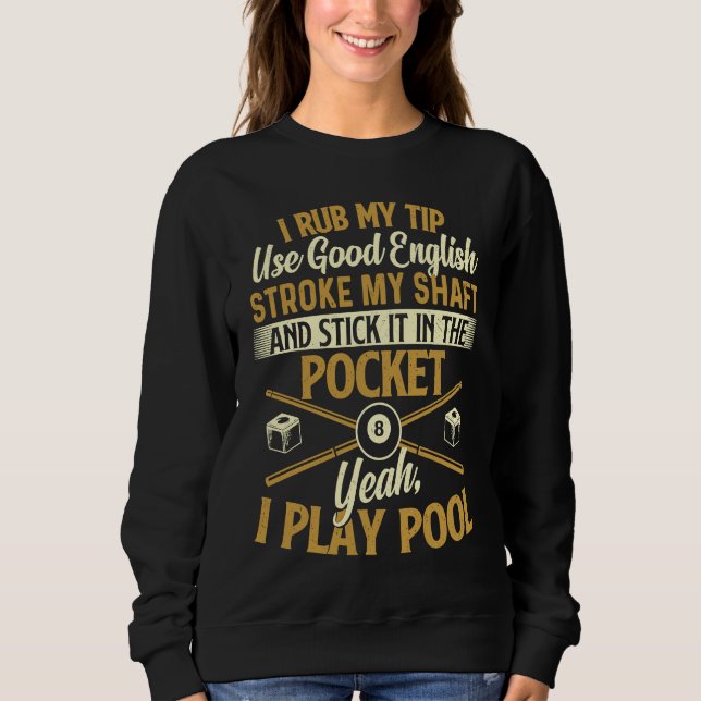 Sudadera Yeah I Play Pool  Billiard  Pool Player (Anverso)