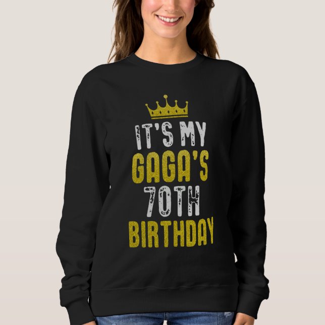 Sudadera Yellow Crown 70th Bday For GAGA From grandchild (Anverso)