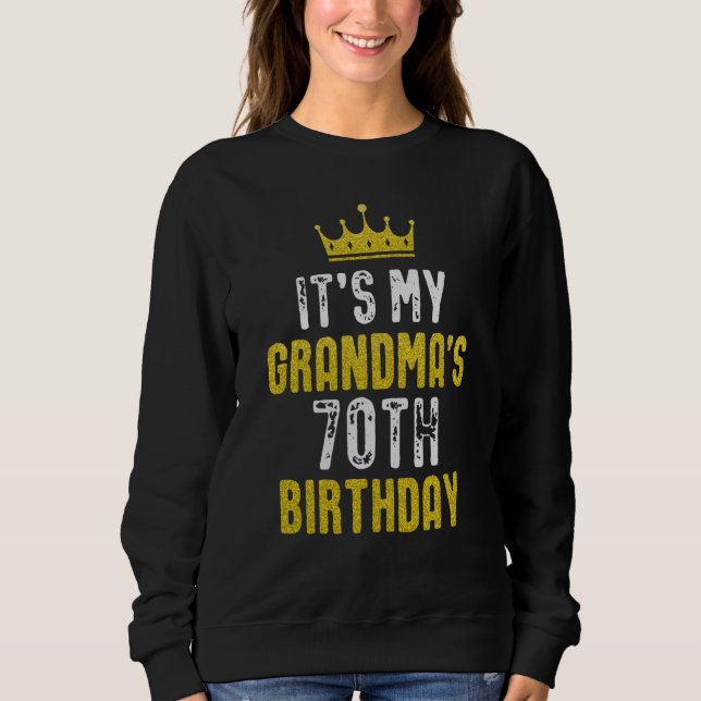 Sudadera Yellow Crown 70th Bday For Grandma From grandchild (Anverso)