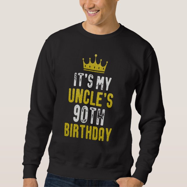 Sudadera Yellow Crown 90th Bday For Uncle From Niece Nephew (Anverso)