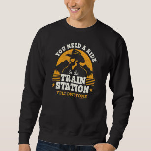 Sudadera Yellowstone Se Necesita Un Paseo A La Estación De