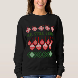 Sudadera Yep, Still Single Ugly Christmas Sweatshirt