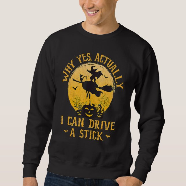 Sudadera Yes Actually I Can Drive A Stick Halloween 2022 6 (Anverso)