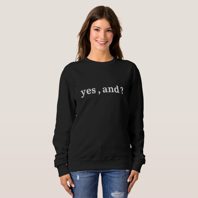 Sudadera Yes and ? - Expressive Apparel for Positive (Anverso completo)