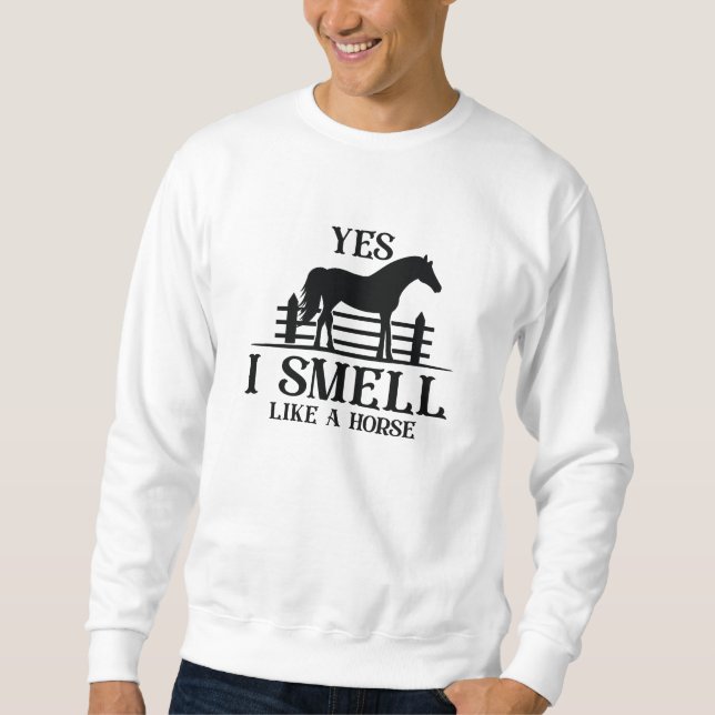 Sudadera Yes I Smell Like A Horse (Anverso)