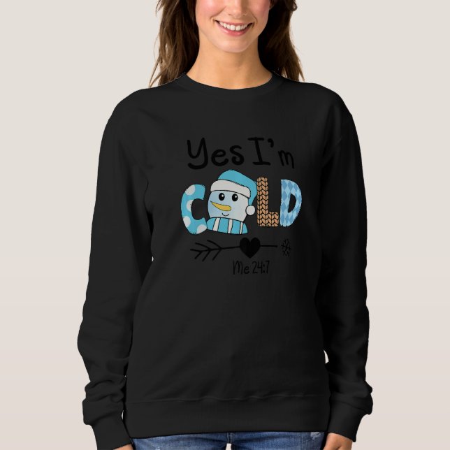 Sudadera Yes I'm Cold Me 24 7 Funny Quote Sarcastic Retro L (Anverso)