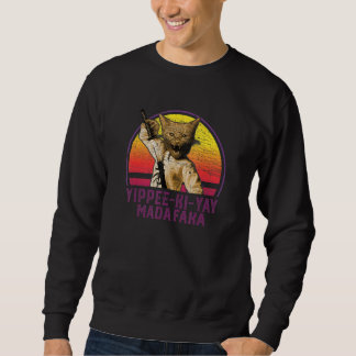 Sudadera Yippee Ki Yay Madafaka Cat 1