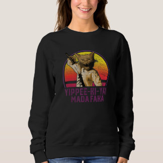 Sudadera Yippee Ki Yay Madafaka Cat 1