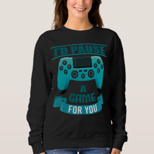 Sudadera Yo Detendría Un Juego Para Ti Gaming Video Ga
