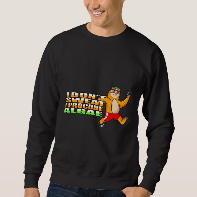 Sudadera Yo Doy Sudor Yo Produzco Algas Durmiendo Lazy Slot (Anverso)