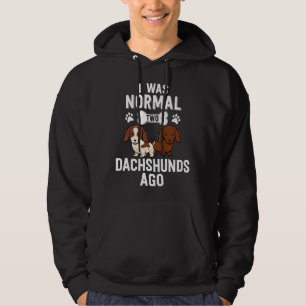 Sudadera Yo Era Un Dachshunds Normal Hace El Perro Rojo Pie