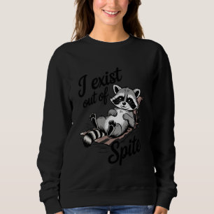 Sudadera Yo existo por despecho Funny Raccoon Meme Humor Op