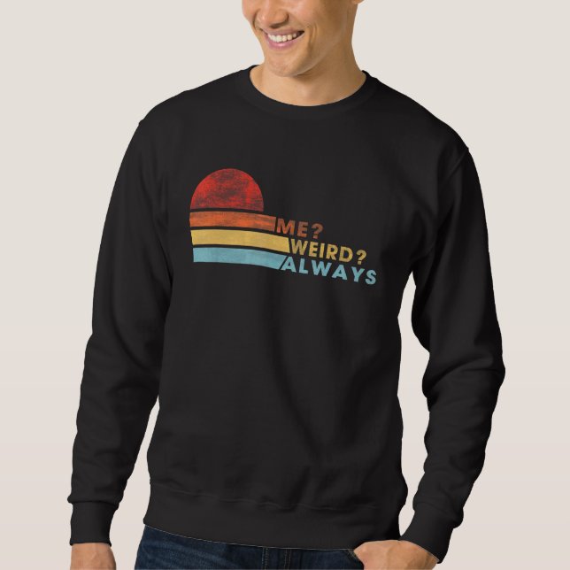 Sudadera Yo Extraño Siempre Diciendo Chiste Sarcasmo (Anverso)