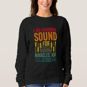 Sudadera Yo Hago Sonido De Iglesia Para Los Milagros Pregún