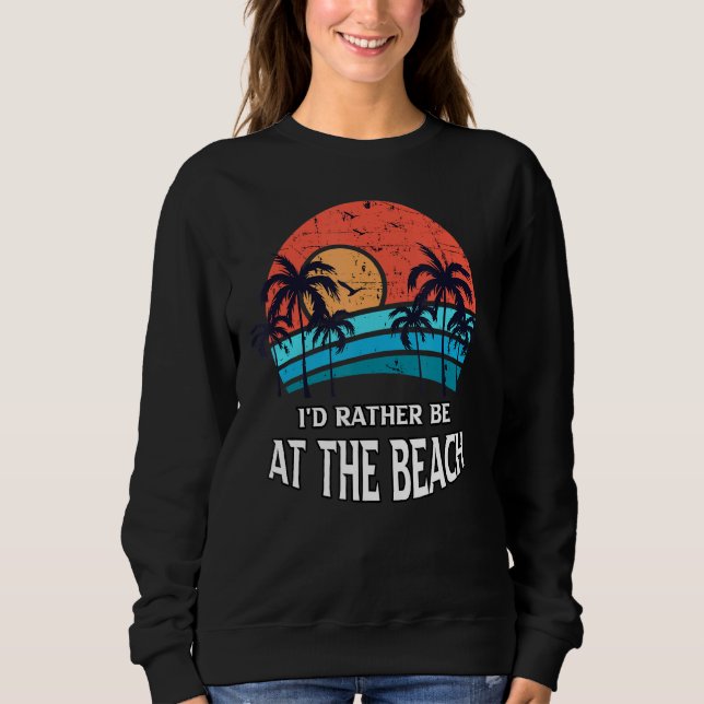 Sudadera Yo Prefiero Estar En La Playa Summer Vacation Fun  (Anverso)