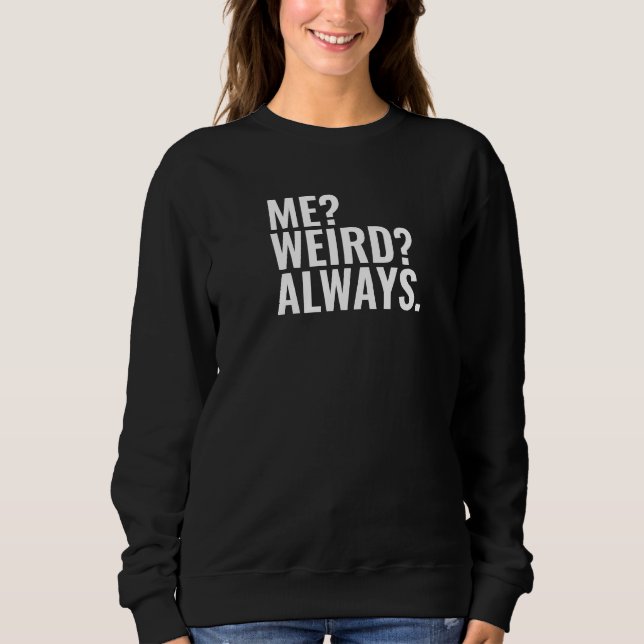 Sudadera ¿Yo? ¿Raro? Siempre. Diversos dichos de introverti (Anverso)