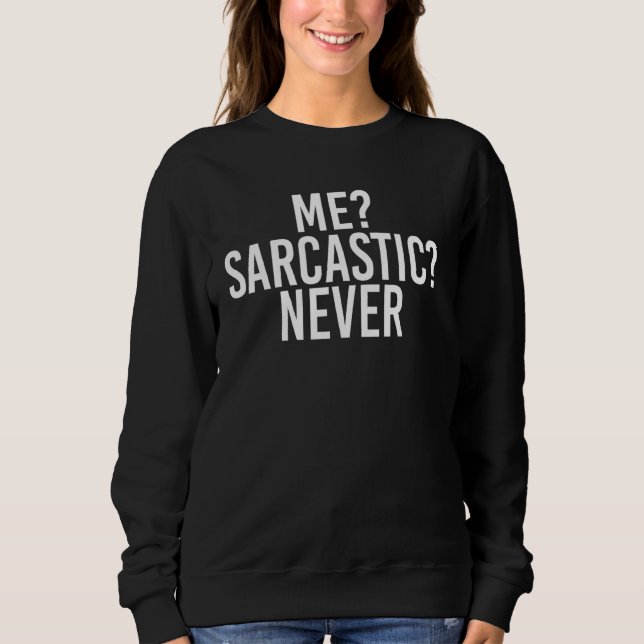 Sudadera Yo Sarcástica Nunca Divertida Idea Inteligente Sas (Anverso)