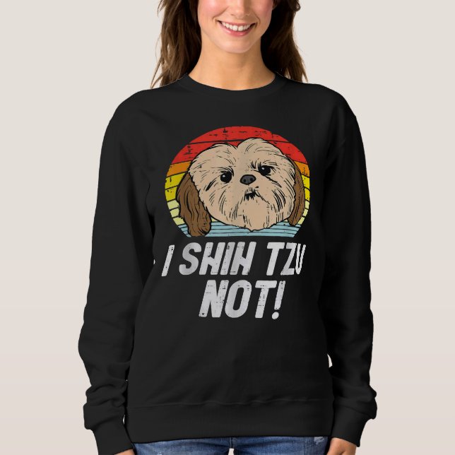 Sudadera ¡Yo Shih Tzu No! Cute Shih Tzu Para Mamá Papá Wo (Anverso)