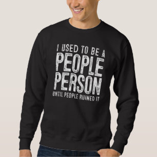 Sudadera Yo Solía Ser Una Persona Del Lema Sarcasm