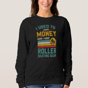 Sudadera Yo Solía Tener Dinero Ahora Tengo Gea De Patinaje