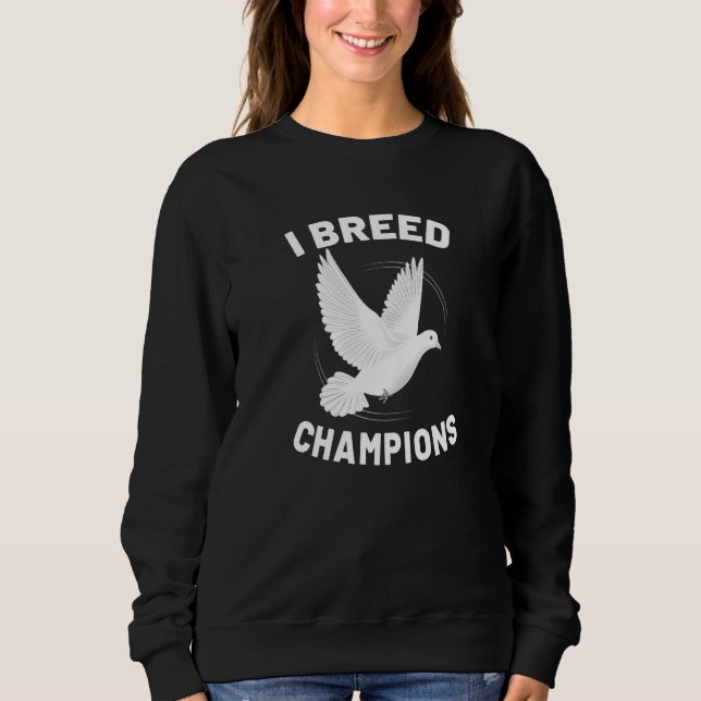 Sudadera Yo soy campeón de la raza Pigeon Breeder (Anverso)