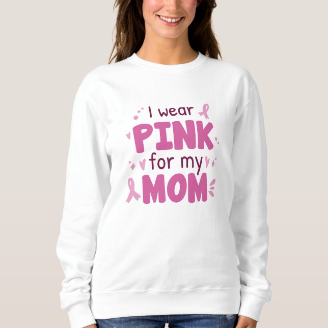 Sudadera Yo Uso Rosa Para Mi Mamá (Anverso)