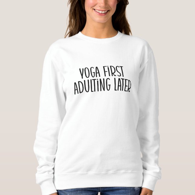Sudadera Yoga primero, adulación después (Anverso)
