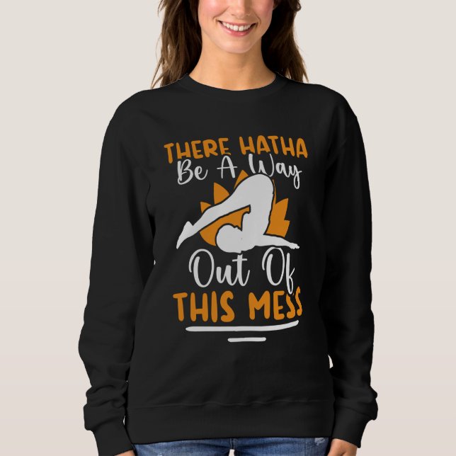 Sudadera Yoga There Hatha Be A Way Out Of This Mess (Anverso)