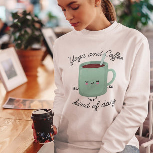 Sudadera Yoga Y Café Como Un Día