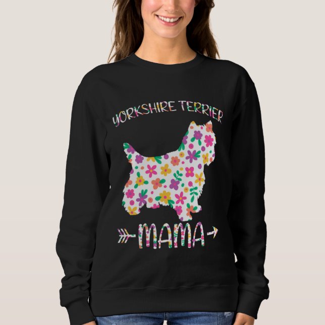 Sudadera Yorkshire Terrier Mama Floral Dog Mom Mothers Day (Anverso)