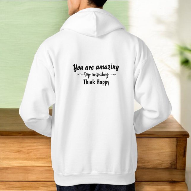 Sudadera You are Amazing Keep on Smiling Think Happy (Subido por el creador)