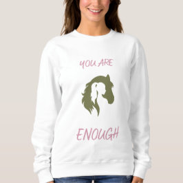 Sudadera You Are Enough Sweatshirt