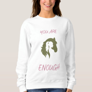 Sudadera You Are Enough Sweatshirt