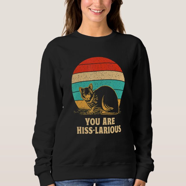 Sudadera You Are Hisslarious  Cat  Humor Kitten Dad Jokes 1 (Anverso)