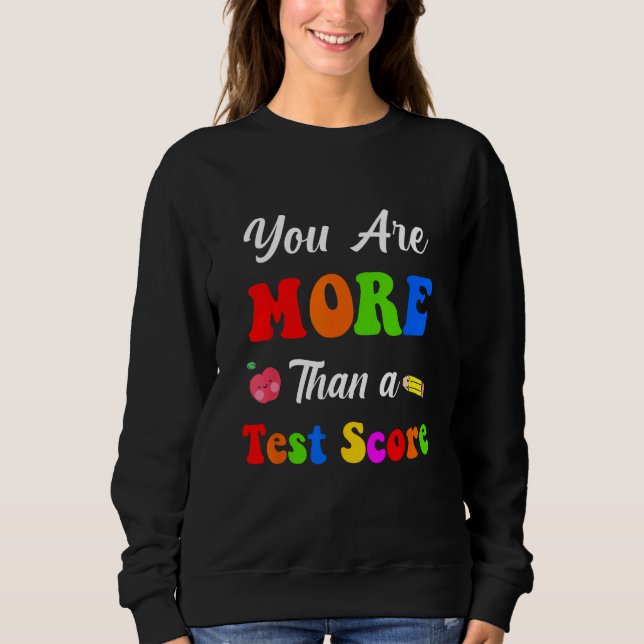 Sudadera You Are More Than A Test Score (Anverso)