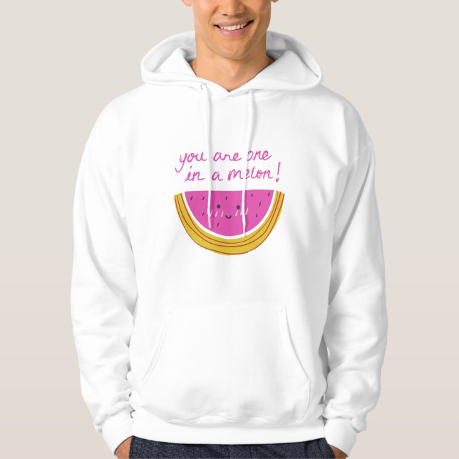 Sudadera You Are One In A Melon Valentine Quotes (Anverso)