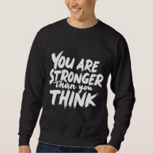 Sudadera You Are Stronger Than You Think
